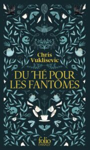 Du thé pour les fantômes Chris Vuklisevic