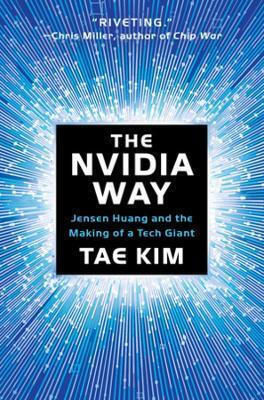 the-nvidia-way-tae-kim